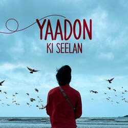 Yaadon Ki Seelan