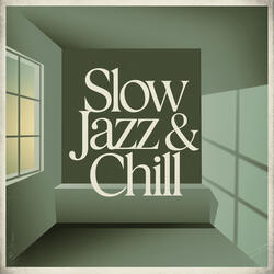 Slow Jazz & Chill