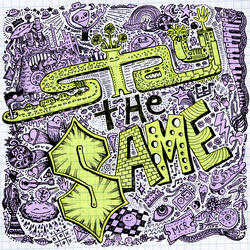Stay The Same
