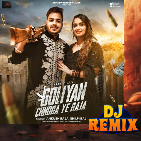 Goliyan Chhoda Ye Raja (DJ Remix)