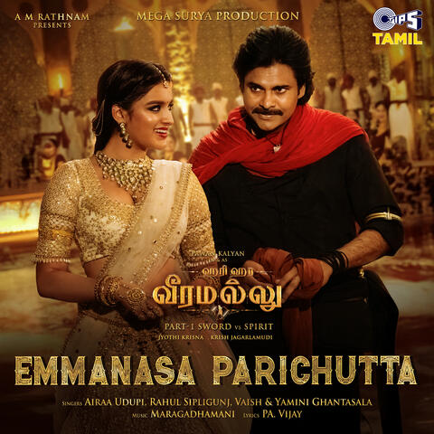 Emmanasa Parichutta (From "Hari Hara Veera Mallu") [Tamil]