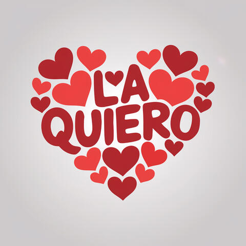 La quiero