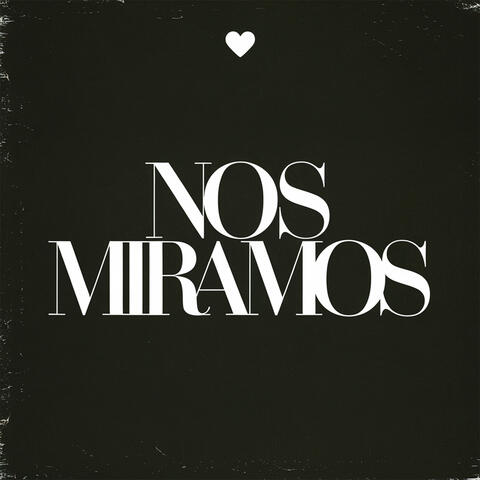 Nos miramos