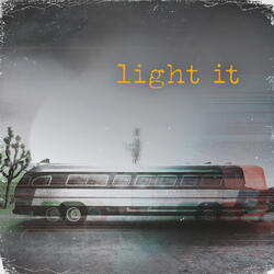Light It (lit)