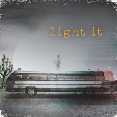 Light It (lit)