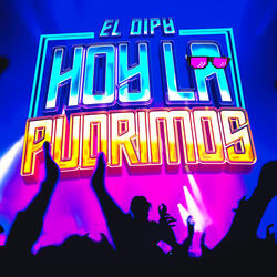 Hoy La Pudrimos