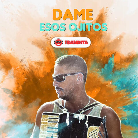 Dame Esos Ojitos