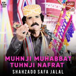 Muhnji Muhabbat Tuhnji Nafrat