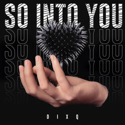 So Into You