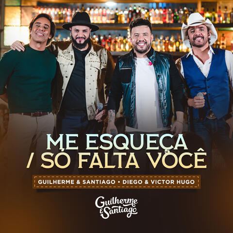 Me Esqueça / Só Falta Você