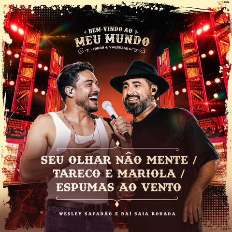 Seu Olhar Não Mente / Tareco e Mariola / Espumas ao Vento