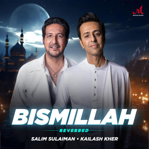 Bismillah (Reverbed)