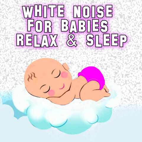 White Noise For Babies
