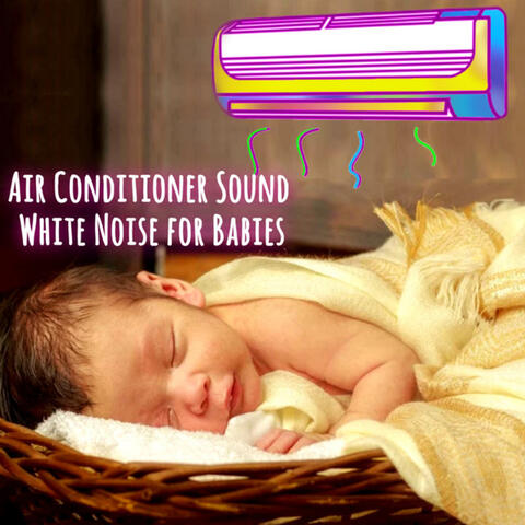 Air Conditioner Sound White Noise for Babies