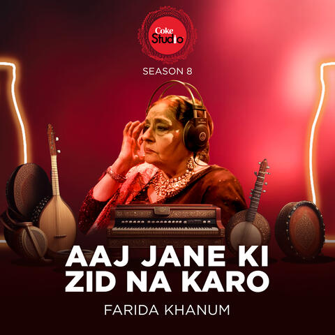 Aaj Jane Ki Zid Na Karo