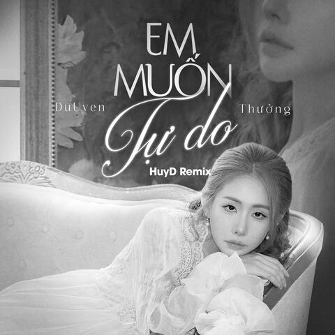 Em Muốn Tự Do