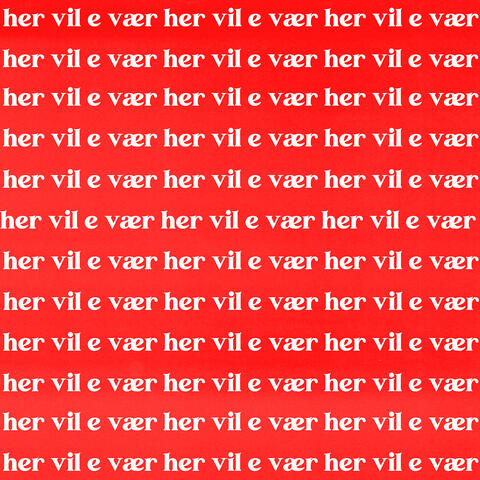 Her vil e vær