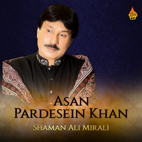Asan Pardesein Khan