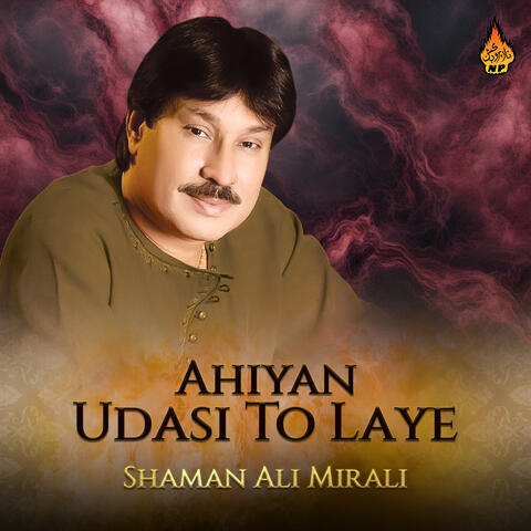 Ahiyan Udasi To Laye