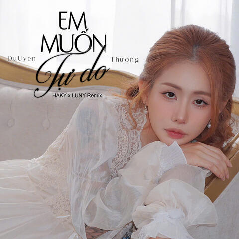 Em Muốn Tự Do