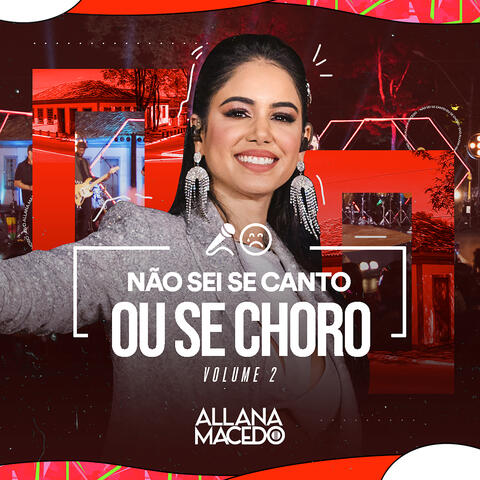 Não Sei Se Canto ou Se Choro, Vol. 2