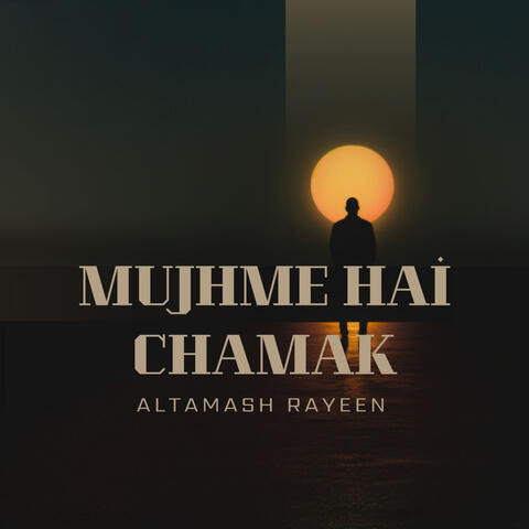 Mujhme Hai Chamak