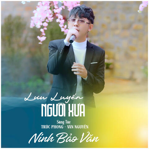 Lưu Luyến Người Xưa