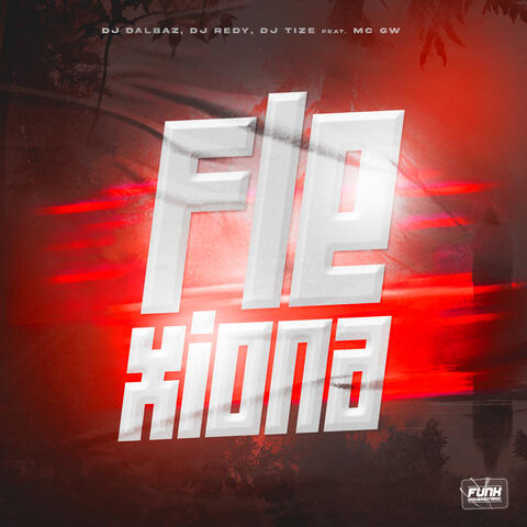 FLEXIONA  (feat. Mc Gw & Funk Universitário)