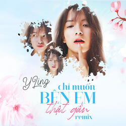 Chỉ Muốn Bên Em Thật Gần Remix (feat. Xám)