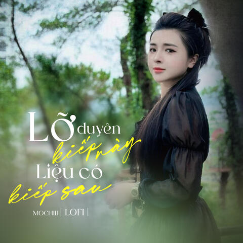 Lỡ Duyên Kiếp Này, Liệu Có Kiếp Sau