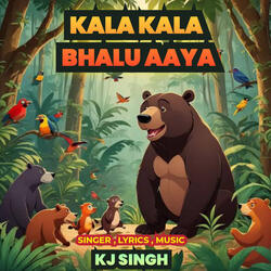 Kala Kala Bhalu Aaya