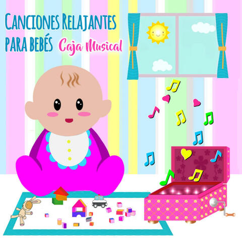 Canciones Relajantes para Bebés Caja Musical