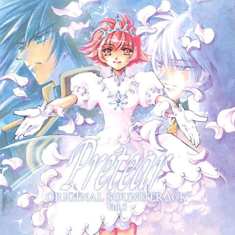 Shin-Shirayukihime Densetsu Prétear Original Soundtrack Vol.1 "Prétear"