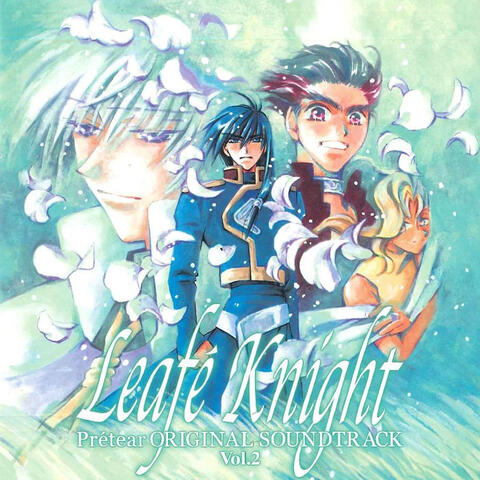 Shin-Shirayukihime Densetsu Prétear Original Soundtrack Vol.2 "Leafé Knight"