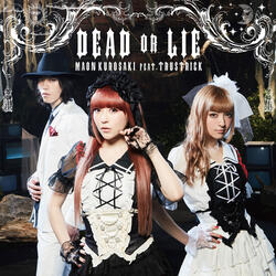 DEAD OR LIE  (feat. TRUSTRICK)