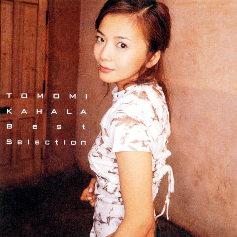 BEST SELECTION:KAHALA TOMOMI
