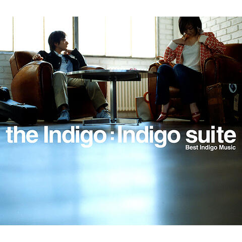 Indigo Suite~Best Indigo Music~
