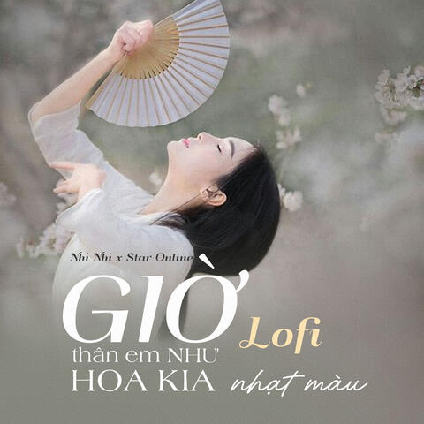 Giờ Thân Em Như Hoa Kia Nhạt Màu Lofi