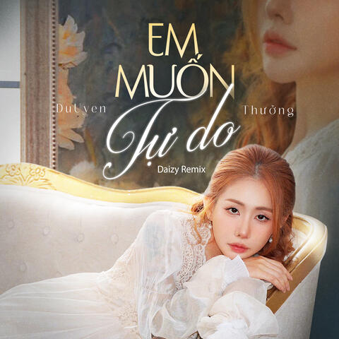 Em Muốn Tự Do