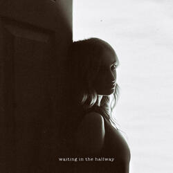 Waiting in the Hallway