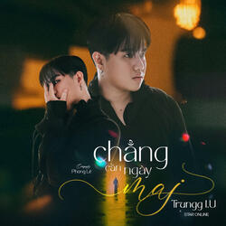 Chẳng Cần Ngày Mai