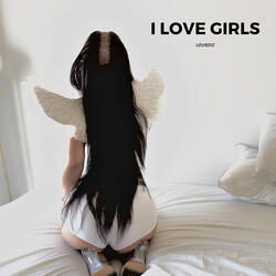 i love girls