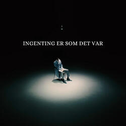 Ingenting er som det var