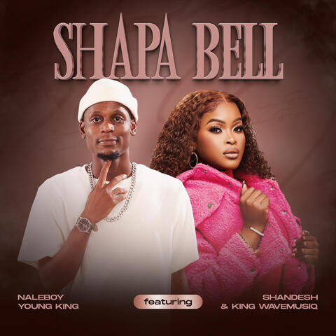 Shapa Bell (feat. King WaveMusiq)
