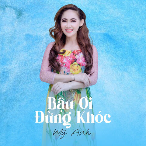 Bậu Ơi Đừng Khóc
