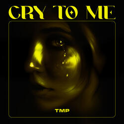 Cry To Me