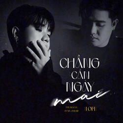 Chẳng Cần Ngày Mai