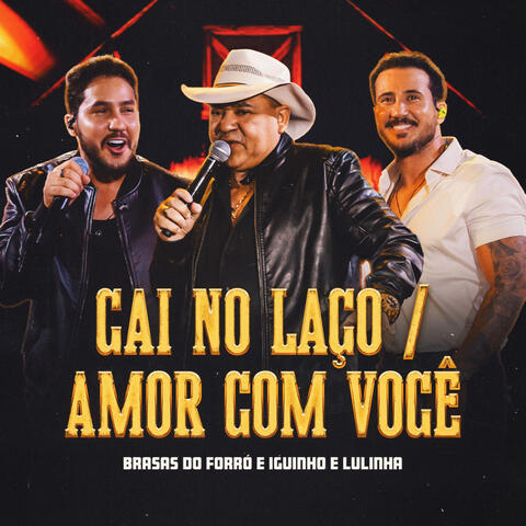 Cai no Laço / Amor com Você