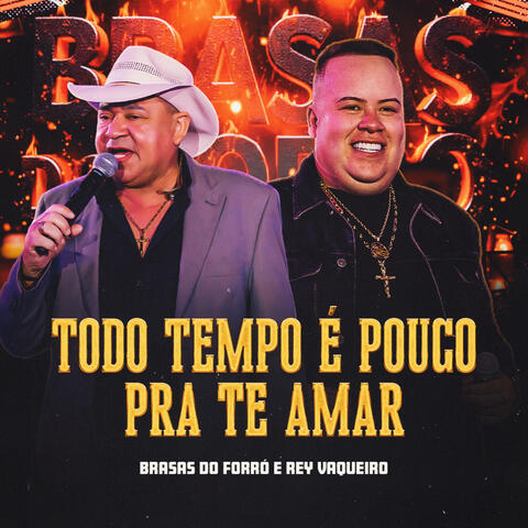 Todo Tempo É Pouco pra Te Amar