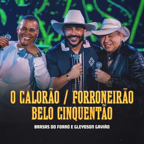 O Calorão / Forroneirão / Belo Cinquentão